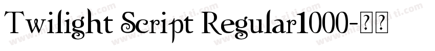 Twilight Script Regular1000字体转换